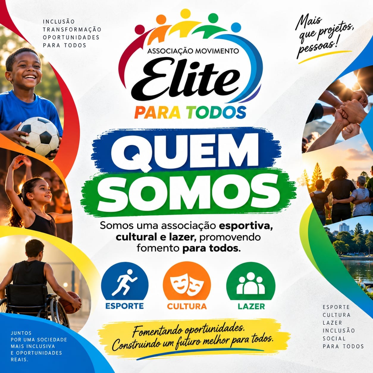 Associação Movimento Elite Para Todos — Quem Somos: esporte, cultura e lazer, promovendo fomento para todos